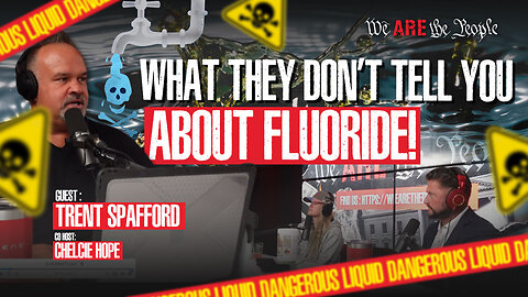What They Don't Tell You About Fluoride! Ft: Trent Spafford & Chelcie Hope