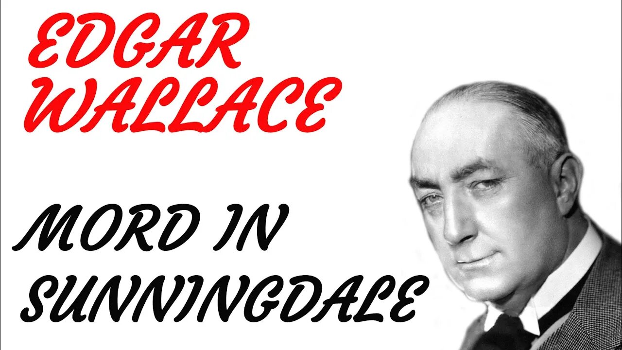 KRIMI Hörbuch - Edgar Wallace - MORD IN SUNNINGDALE
