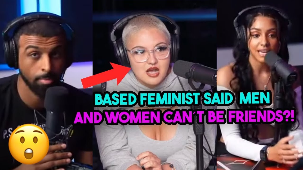 Based FEMINIST Shocked Myron And Said Men And Women CAN'T Be Friends