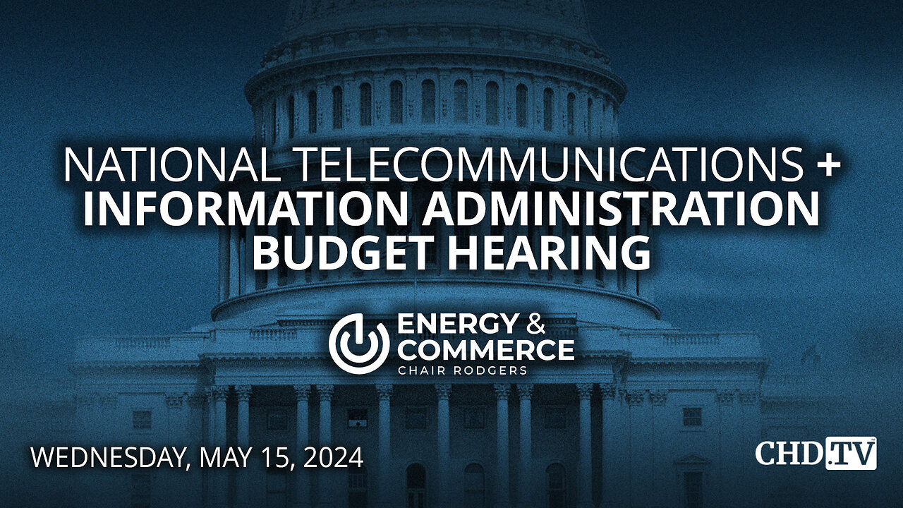 National Telecommunications + Information Administration Budget Hearing