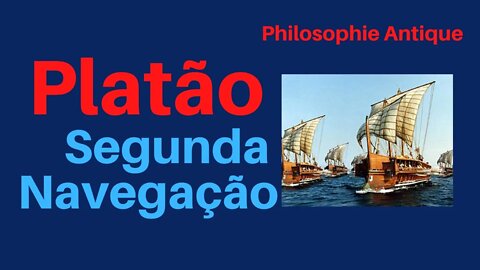 Platão: Segunda Navegação
