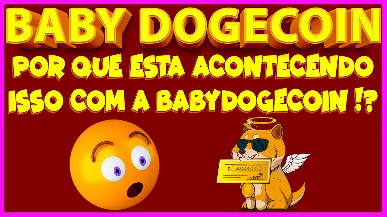 PORQUE ESTA ACONTECENDO ISSO COM BABY DOGECOIN !!!