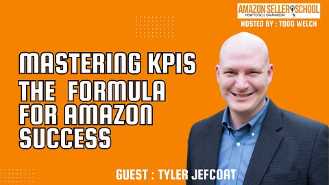 Mastering Amazon Seller KPIs with Tyler Jefcoat: Boost Your Profit Margins and Grow Smart
