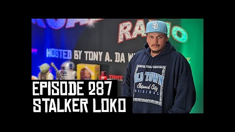 STALKER LOKO - EPISODE 287 - ROADIUM RADIO - HOSTED BY TONY A. DA WIZARD
