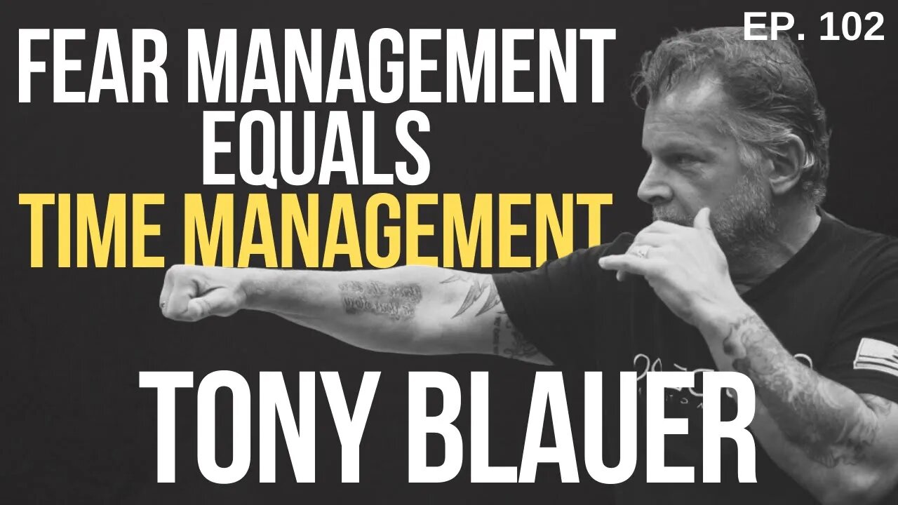 Tony Blauer - The Master of FEAR | Essential 11 Ep. 102