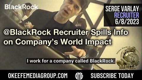 BREAKING @BlackRock Recruiter Spills Info on Company’s World Impact