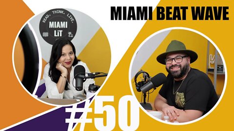 Miami Lit Podcast #50 - Miami Beat Wave