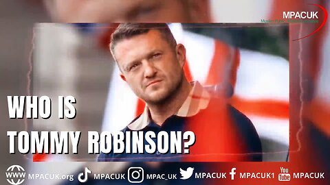 Who is Tommy Robinson!