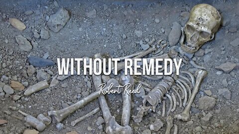 Robert Reed - Without Remedy