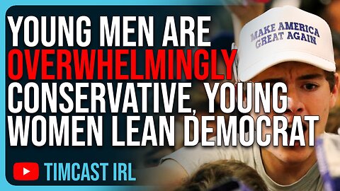 Young Men Are OVERWHELMINGLY Conservative, Young Women Lean Democrat