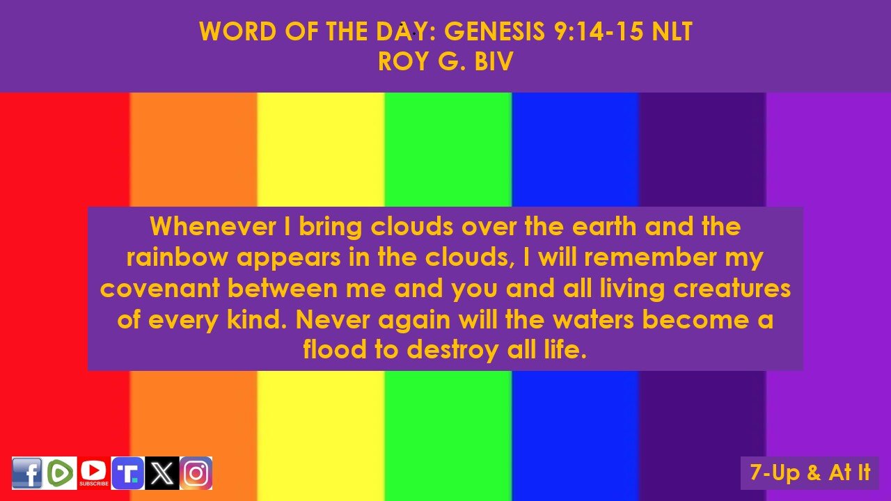 WORD OF THE DAY: GENESIS 9:14 NLT - ROY G. BIV