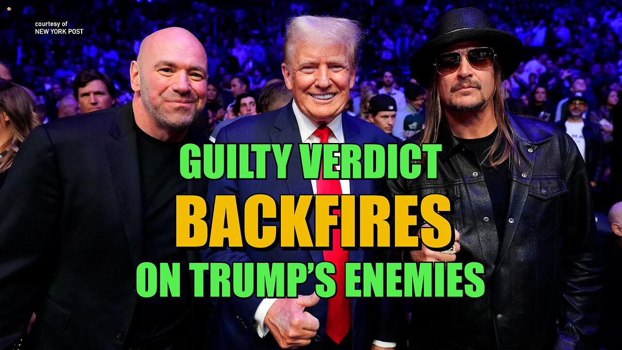 Guilty Verdict Backfiring on Trump's Enemies