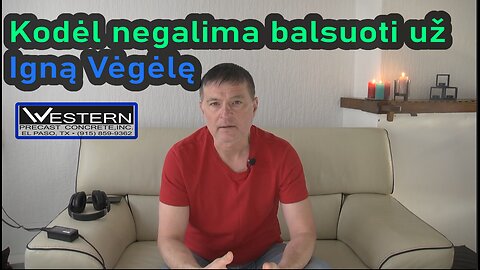 Kodėl negalima balsuoti už Igną Vėgėlę