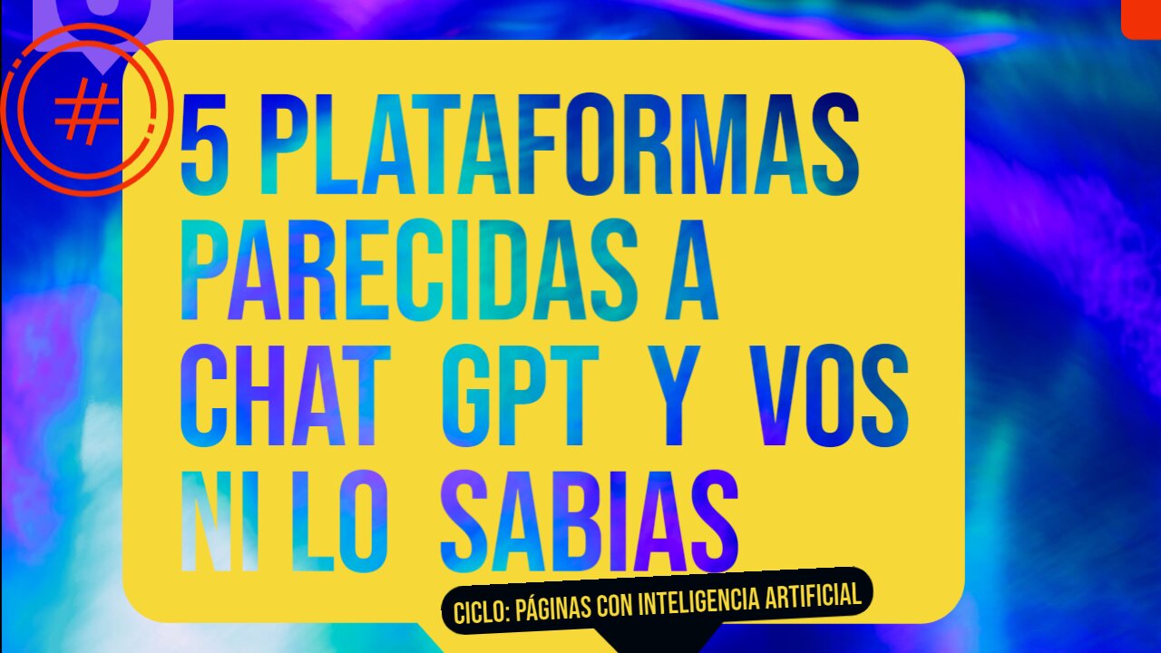 5 PAGINAS SIMILARES A CHAT GPT , QUE TU AÚN NO CONOCIAS/ TE LAS PRESENTAMOS