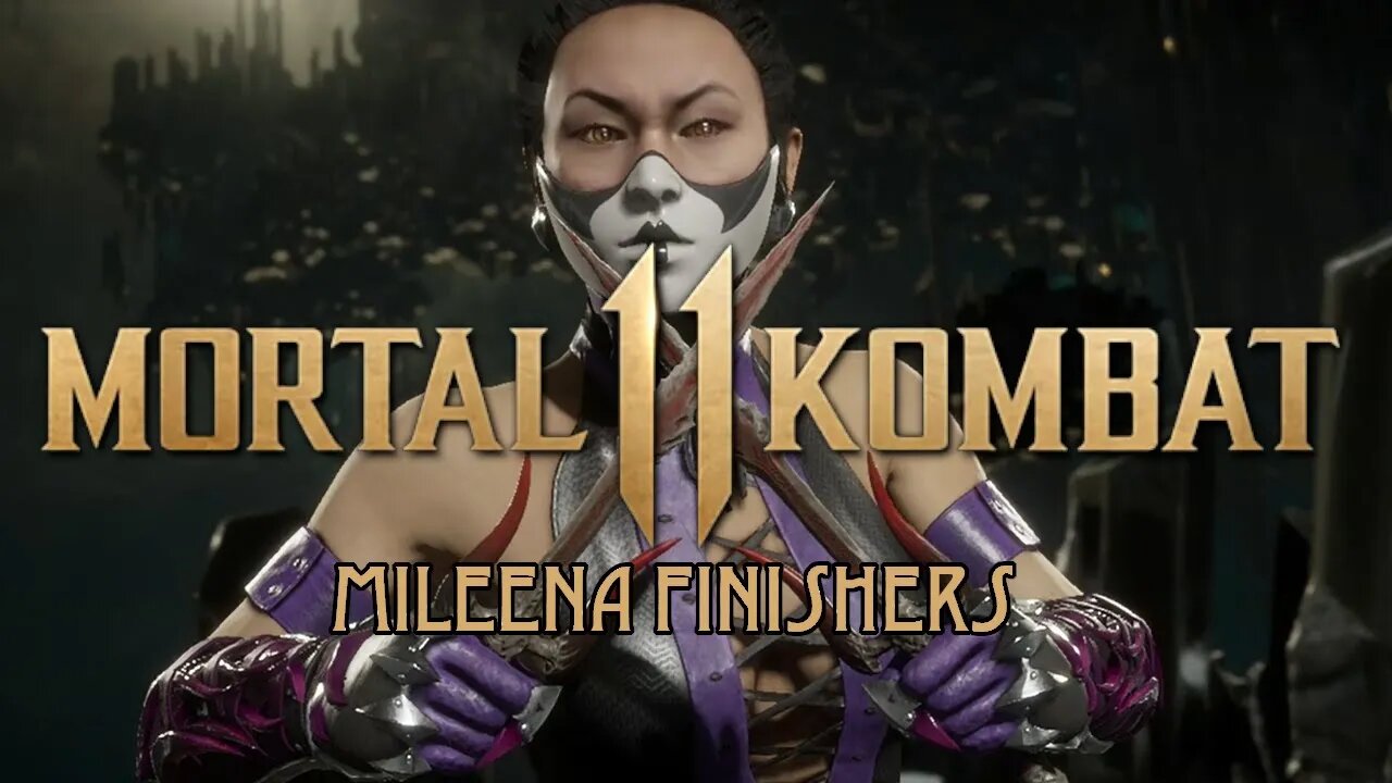 MK11 - MILEENA Finishers (Brutalities/Fatalities)