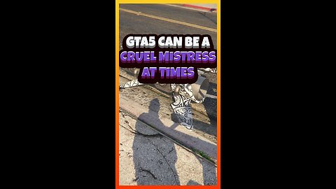 GTA5 can be a cruel mistress at times | Funny #GTA clips Ep. 286 #gtamoneydrops #gtamodded