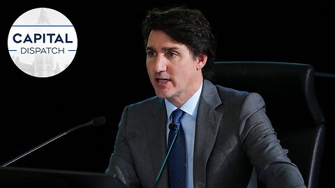 Trudeau takes the stand, the budget blitz continues, and standoff in the Commons | CAPITAL DISPATCH’