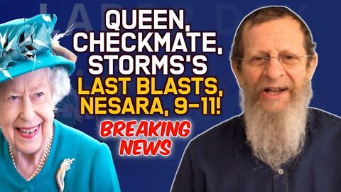 Q ~ Queen, Checkmate, Storm Last Blasts, Nesara, 9-11!