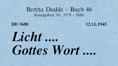 BD 3600 - LICHT .... GOTTES WORT ....