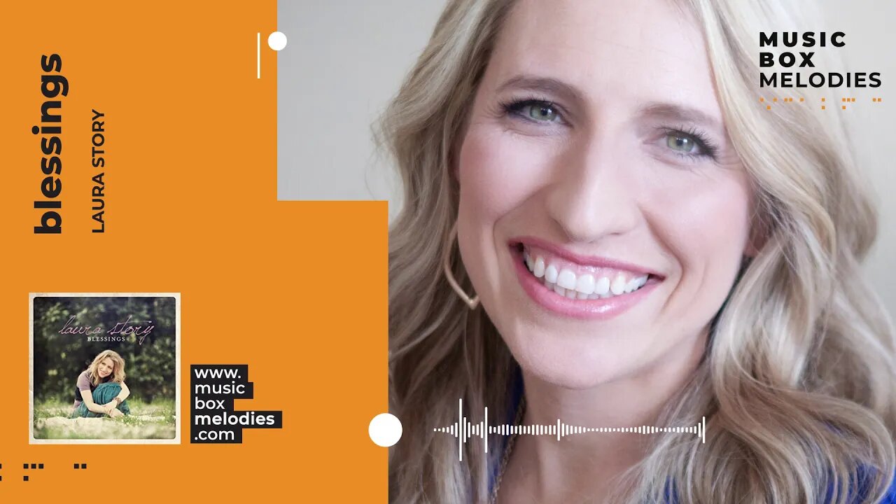 [Music box melodies] - Blessings by Laura Story