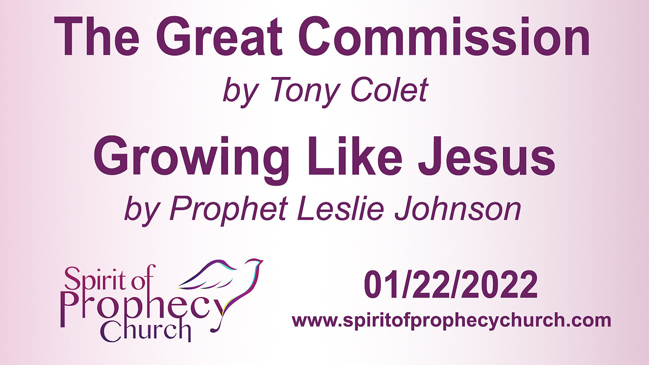 The Great Commission/Growing like Jesus - 01/22/2023