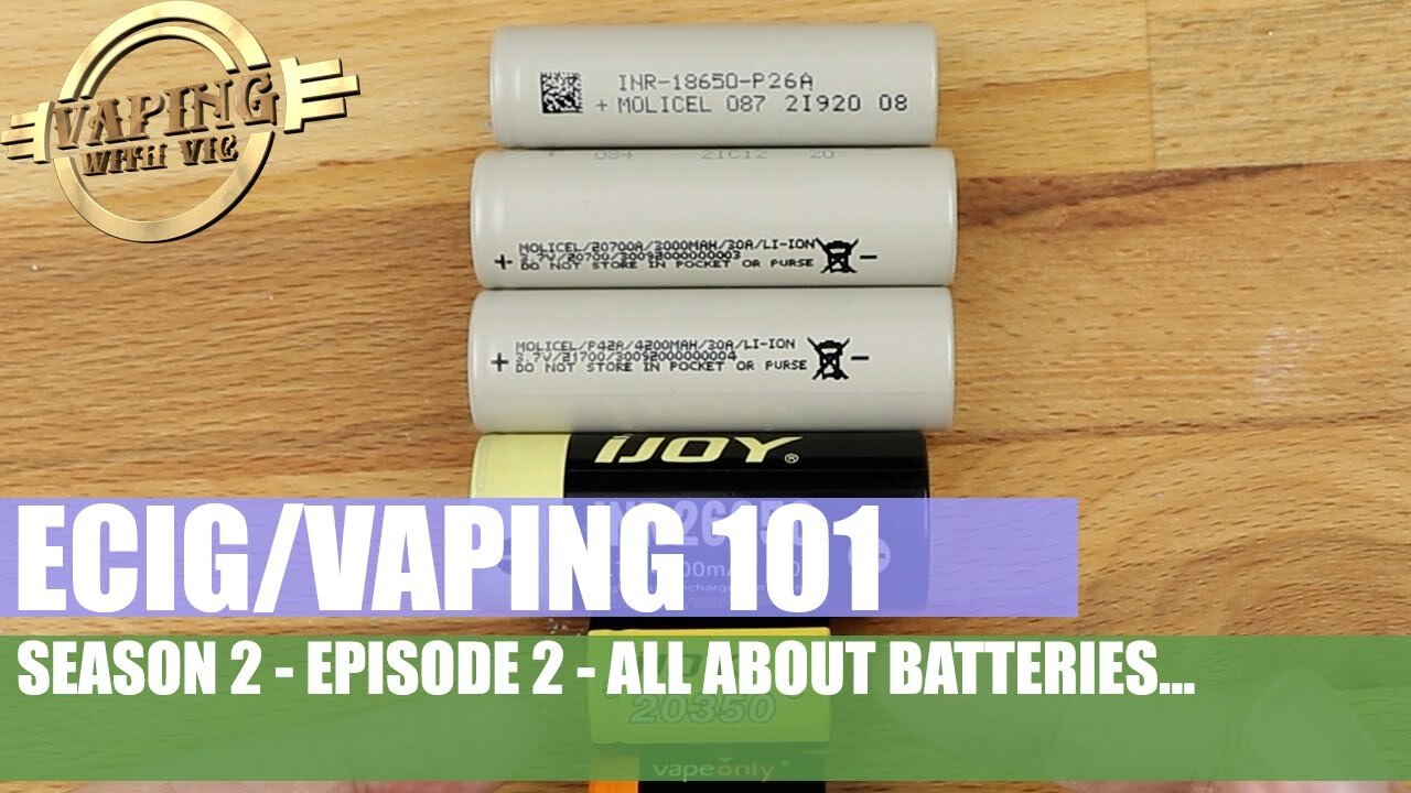 Electronic Cigarette / Vaping 101 - Season 2, EP 2 - All About Batteries!