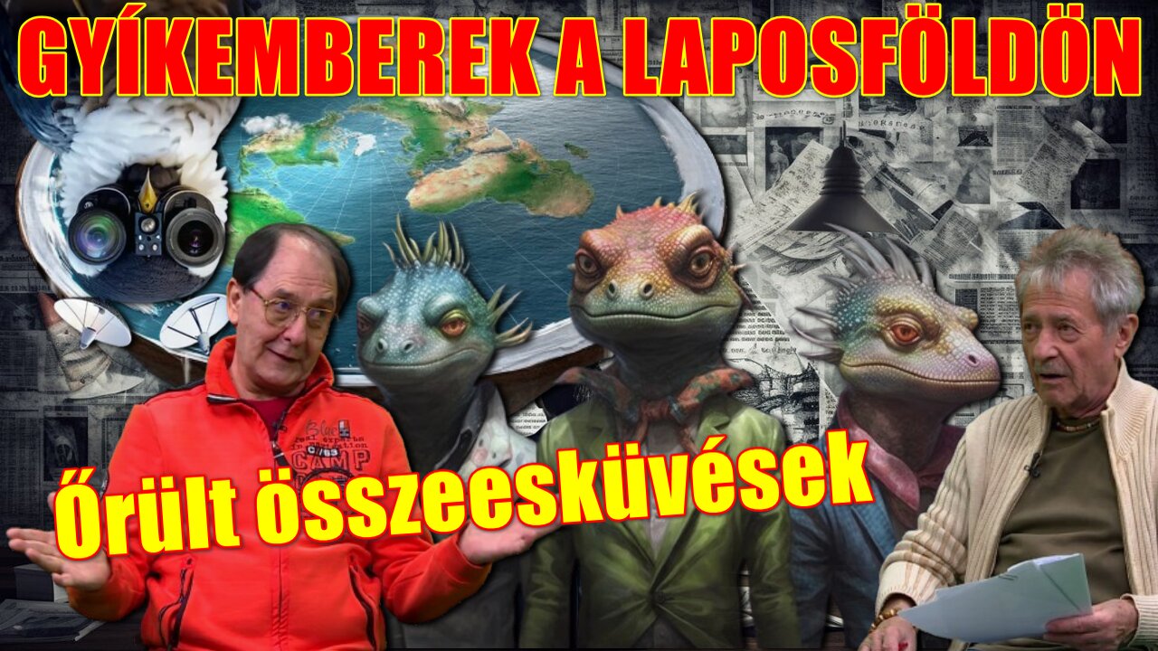 GYÍKEMBEREK A LAPOSFÖLDÖN… - Őrült összeesküvések