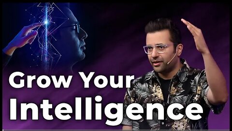 Grow Your Intelligence | How to increase your understanding?