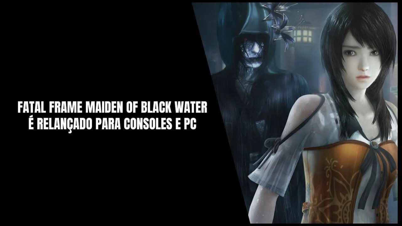 Fatal Frame Maiden of Black Water PS4, Xbox One, Switch, PS5, Xbox Series e PC (Já Disponível)