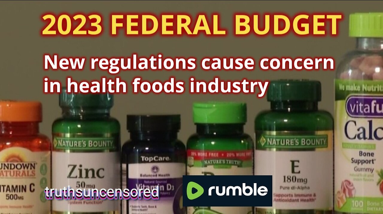 2023 FEDERAL BUDGET New regulations cause concern for the natural health products industry