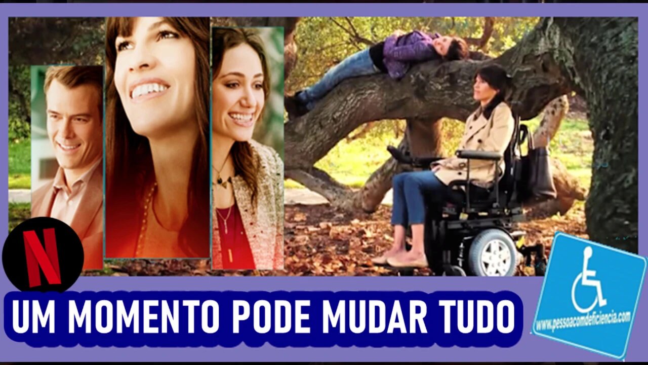 Um momento pode mudar tudo - Pessoa com deficiência - Dica de filme - NetFlix