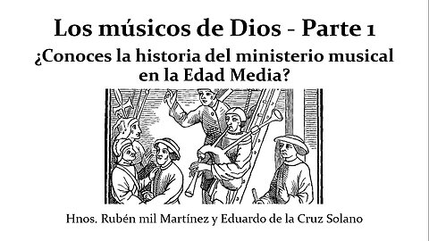 Los músicos de Dios - Parte 1 (Hnos. Rubén Mil Martínez y Eduardo de la Cruz Solano)