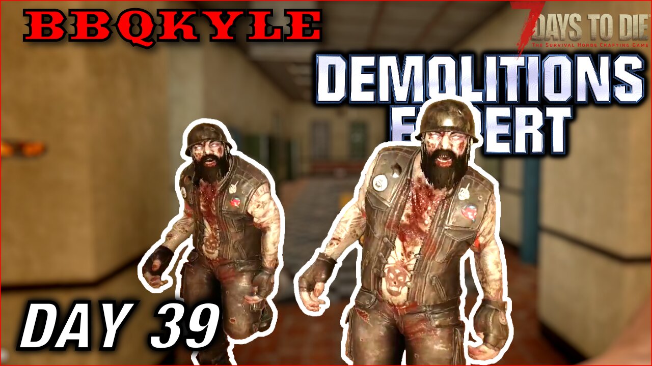 I'm the Hall Monitor Now (7 Days to Die - Demolitions Expert: Day 39)