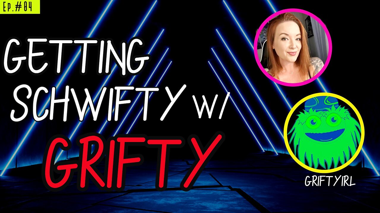 Ep. 04 WaifuCast Wednesday: Getting Schwifty w/ Grifty