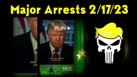 Latest Major Decodes & Intel > Major Arrests 2/17/23