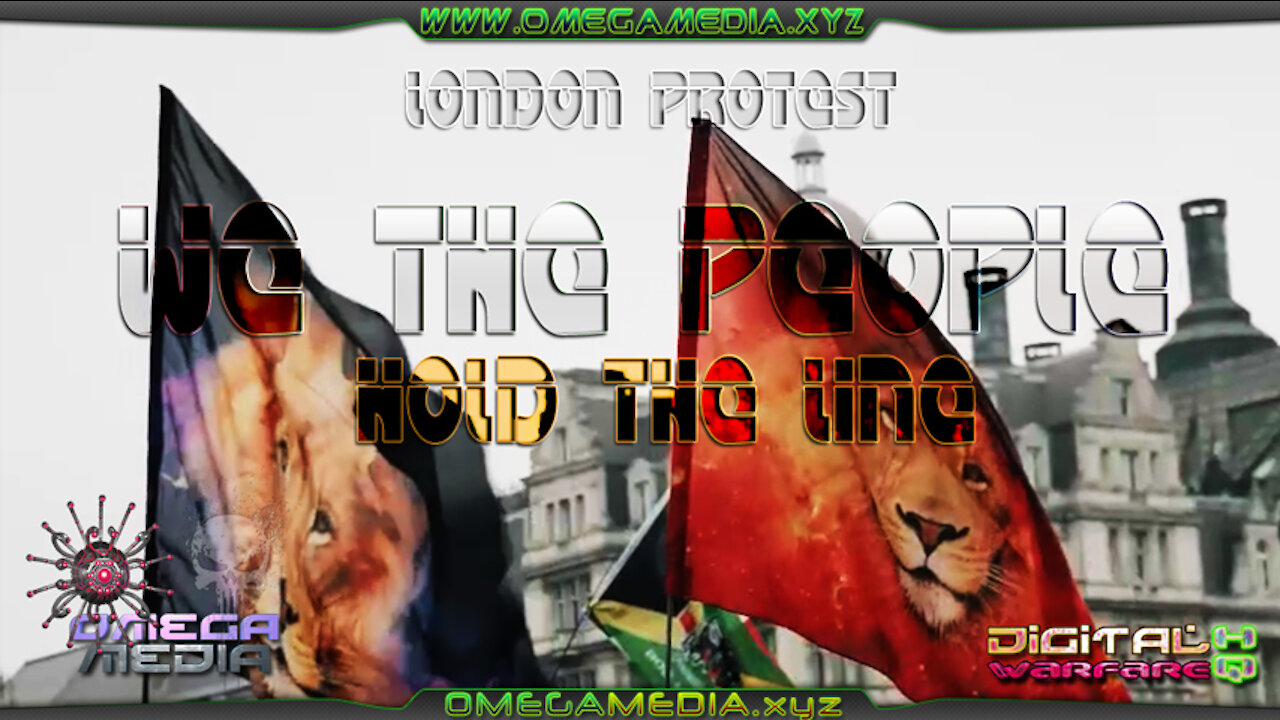 OmegaMedia - London protest! We the people! Hold the Line! Victory is NEAR! infowars