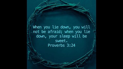 When you lie down, you will not be afraid, when you lie down, your sleep will be sweet