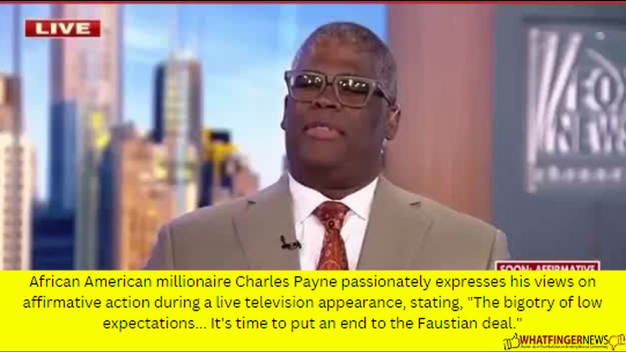 African American millionaire Charles Payne passionately expresses his views on affirmative action