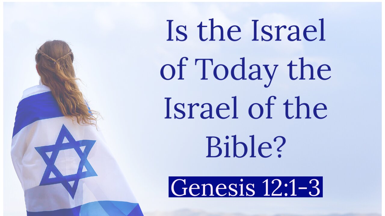 Is the Israel of Today the Israel of the Bible?