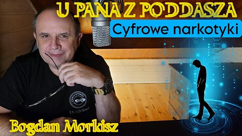 U pana z poddasza - Cyfrowe narkotyki