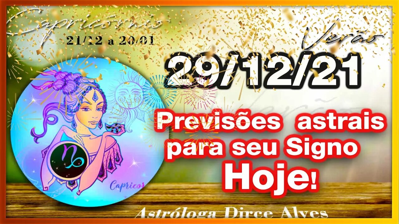 [Horóscopo do Dia] 29/12/2021previsões astrais para todos os signos Dirce Alves [Quarta-Feira]#Novo