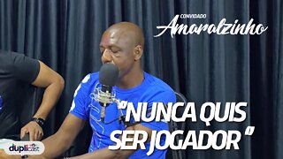 Amaralzinho nunca quis ser jogador de futebol | Cortes Duplicast