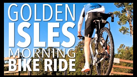 MY LITTLE VIDEO NO. 162--Golden Isles Morning Bike Ride