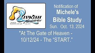 At The Gate of Heaven - 10/12/24 The “START.”