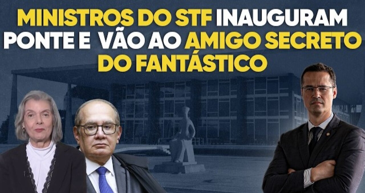 Bridge inauguration and Fantástico's secret friend: Supreme Court ministers scandalize Brazil