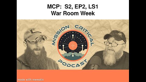 MCP: S2, EP2, LS1 - War Room Week