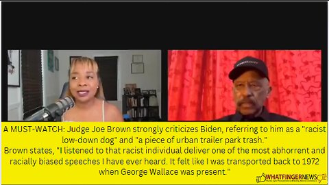 A MUST-WATCH: Judge Joe Brown strongly criticizes Biden, referring to him as a "racist low-down dog"