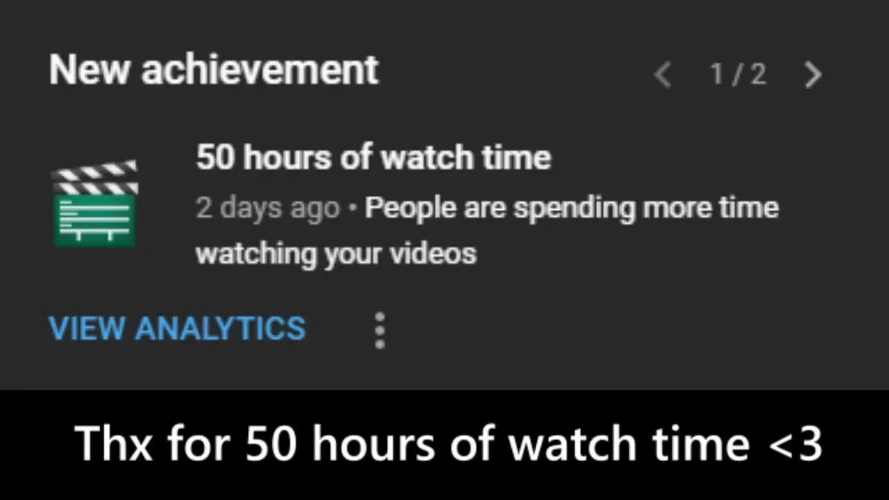 Thx for 50 Hours of Watch Time ❤️