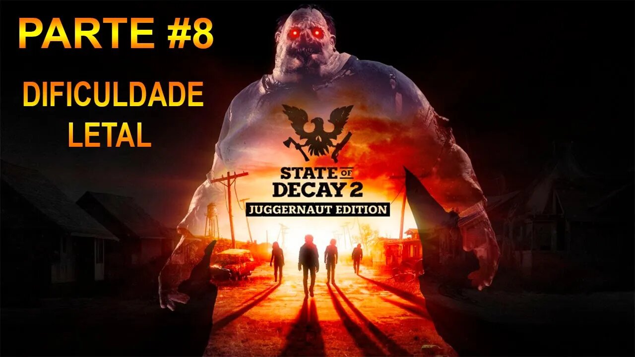 State Of Decay 2: Juggernaut Edition - [Parte 8] - Dificuldade LETAL - 1440p