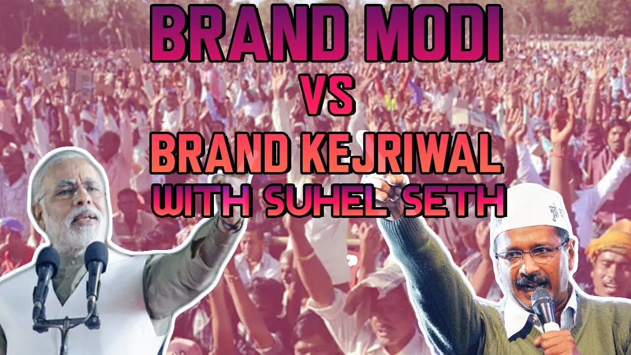 Brand Modi vs Brand Kejriwal